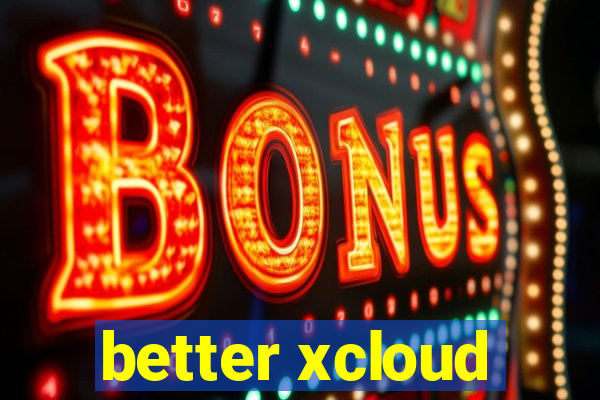 better xcloud